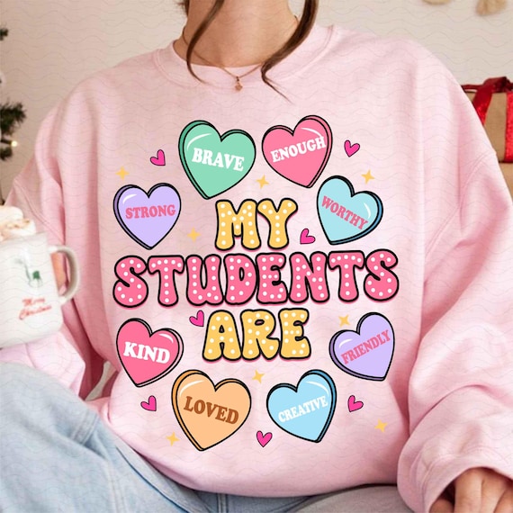 My Students Are Valentine png, Heart Candy Png, Positive Affirmations Candy Hearts, Teacher Valentines Day png Png, Gift For Teachers