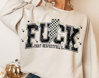 F*ck That Respectfully Sarcastic Adult Humor PNG, Trendy PNG, Retro png, Y2K png, Mental Health png, Sublimation Design, Trendy shirt png