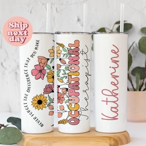 Occupational Therapist Tumbler With Name, Floral Ot Graduation Gifts,Ot Appreciation Gift, Custom Tumbler With Straw For OT, (TU-62 OT)