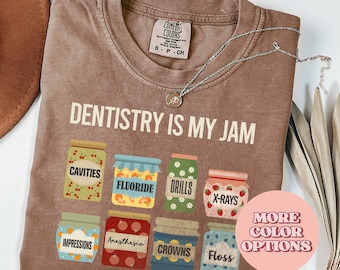 Comfort Colors® Dentistry Is My Jam Shirt, Funny Dentist T-Shirt, Dental Hygienist Gift Tee, Dentistry Humor Shirt(AP-OCC53)