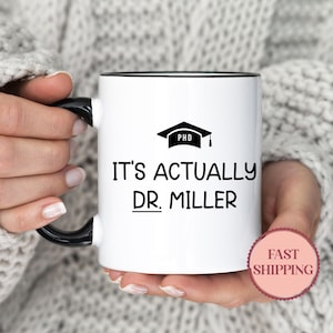 Personalisierte Doktortasse, lustiges PHD-Abschlussgeschenk, kundenspezifische keramische Kaffeetasse, einzigartiges Geschenk für ihn oder sie, festliches Geschenk(MU-255)