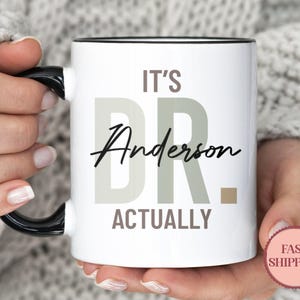 It&#39;s Actually Dr Mug, Custom Doctor Mug, Dr Graduation Gift Idea, Personalized Doctor Mug, Occupation Mug,Birthday Gift for Doctor(MU-96 DR)