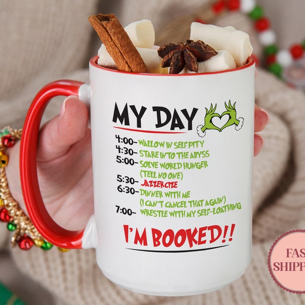 My Day I'm Booked Christmas Mug, Funny Christmas Schedule Funny Mug, Winter Holiday Coffee Cup, Christmas Gift Mug, (MU-122 Day)