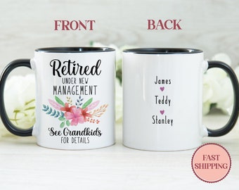 Retired Under New Management Mug • Funny Retirement Gift • Gift for Retiree • Grandparent Coffee Mug • Retirement Gift Idea (PMU-6GRANDKIDS)