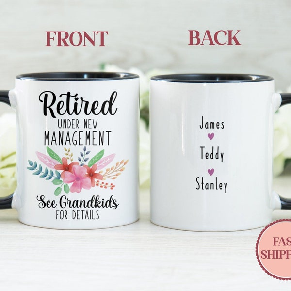 Retired Under New Management Mug • Funny Retirement Gift • Gift for Retiree • Grandparent Coffee Mug • Retirement Gift Idea (PMU-6GRANDKIDS)