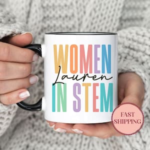 Personalized Women in STEM Mug - Custom Name Coffee Cup for Female Scientists and Engineers, Perfect Gift for STEM Professionals