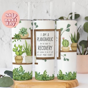 Plantaholic Tumbler •Plant Lover Travel Cup •Gift Ideas For Gardener •Plant Lady Tumbler •Funny Gift Tumbler For Plant Mom •(TU-2 Green)