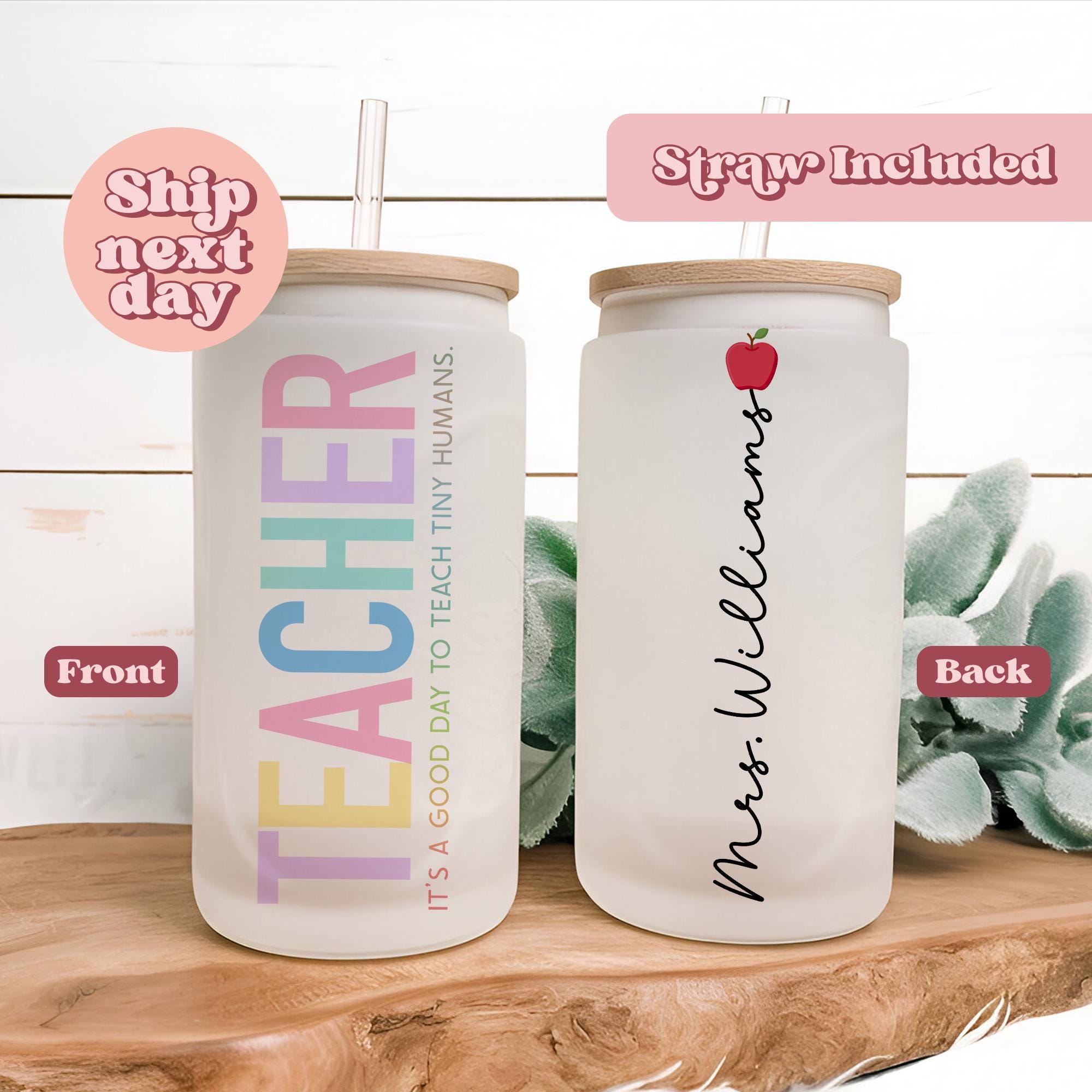 Custom Teacher 16oz Iced Coffee Glass Cup - It's a Good Day to Teach Tiny Humans Libby Cup - Cute Personalized Teacher Gift