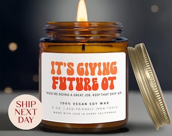 It&#39;s Giving Future OT Candle, Occupational Therapist Candle, OT Graduation Gift, Occupation Therapy Candle, (C-20PRO)