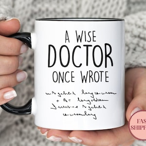 A Wise Doctor Once Wrote Mug • Doctor Gift Ideas • Doctor Coffee Mug • Medical Doctor Gift • Physician Coffee Mug • Funnr Dr Mug (MU-58WISE)