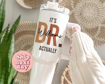 Doctor Graduation Gift, Personalized 40oz Tumbler, Custom 40oz Tumbler Gift For Graduation, Funny Doctor Mug, 40oz Tumbler For Her(TU-421)