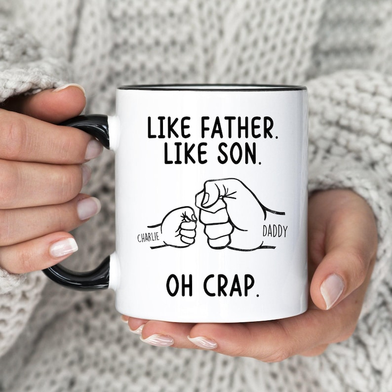 Like Father Like Son Oh Crap Mug, Funny Father's Day Gift From Son, Best Dad Ever Present, First Father's Day Coffee Mug, (MU-195 Like) image 1