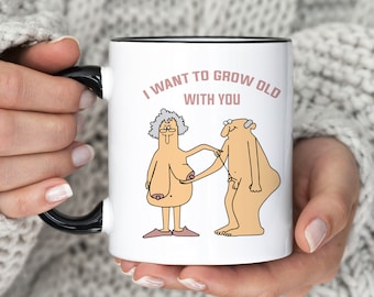 I Want To Grow Old With You Mug, Cute Couples Valentine Present, Romantic Valentine Coffee Cup, Valentine;s Day Mug, (MU-139 Grow)