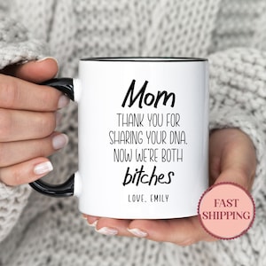 Mom Coffee Mug, Funny Gift for Mom, Unique Mother's Day Present, Thank You for Sharing Your DNA, Cute Ceramic Cup(MU-264)