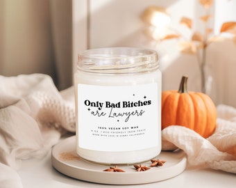 Only Bad Bitches Are Lawyers Candle, Funny Graduation Gift, Law Student Candle, Bar Exam Gift, Attorney Graduation Candle, Future Lawyer