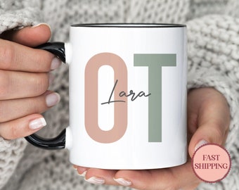 Custom Occupational Therapist Mug • Personalized OT Mugs • Gift for Therapist • OT Graduation Gift Idea • Occupational Therapy Cup (MU-52OT)