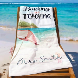 Custom Teacher Beach Towel, Personalized Pool Towel, Retro Beach Towel, Teacher Summer Gift, Monogrammed Beaching not Teaching Design(BT-35)