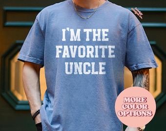 Camiseta "Soy el tío favorito" Comfort Colors®, regalo divertido para tío, camiseta familiar a juego para hombre, idea para revelar el tío (AP-FAM86)