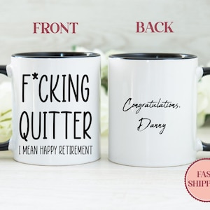 F**king Quitter Funny Retirement Mug • Retirement Gift • Happy Retirement Mug • Gift Idea for Colleague • Funny Retirment Mug (MU-69QUITTER)