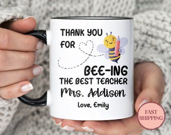 Thank You For Bee-Ing The Best Teacher Mug, Teacher Appreciation Mug, Back To School Gift, Teacher School Bee Coffee Mug, (MU-115 Bee)