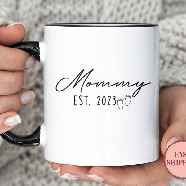 Custom Mommy Est Coffee Mug •New Mommy Gift •Personalized Mommy Mug •New Mom Coffee Mug •First Mothers Day •(MU-22 Mom)