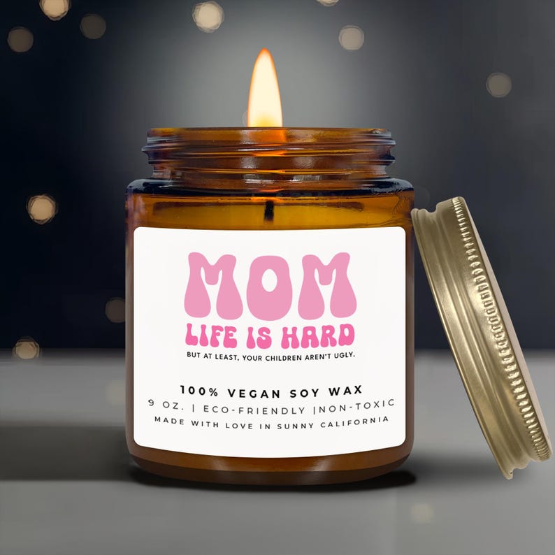 Mother's Day Scented Soy Candle, Eco-Friendly Non-Toxic, Mom Life is Hard Humorous Candle for Her, Perfect Mother's Day Gift Idea(C-1MOM) image 1