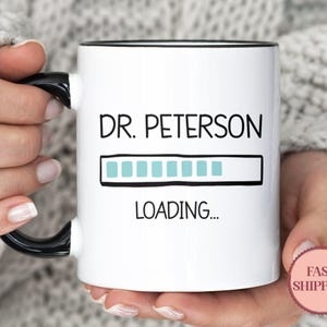 Doctor is Loading Mug • Custom Doctor in Progress Mug • Student Doctor Gift Idea • Future Doctor Cup • Funny Doctor Coffee Mug(MU-57LOADING)