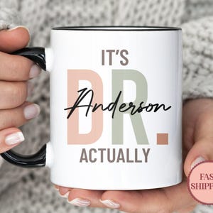 It's Actually Dr Mug, Custom Doctor Mug, Dr Graduation Gift Idea, Personalized Doctor Mug,Occupation Mug, Birthday Gift for Doctor(MU-97 DR) image 1