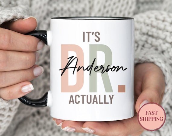 It's Actually Dr Mug, Custom Doctor Mug, Dr Graduation Gift Idea, Personalized Doctor Mug,Occupation Mug, Birthday Gift for Doctor(MU-97 DR)
