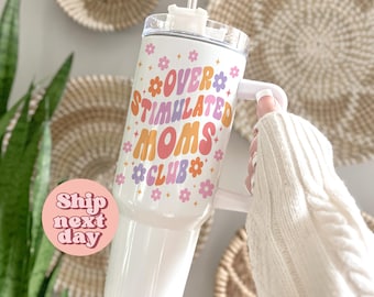 Over Stimulated Moms Club 40oz Tumbler, Funny Mom Gift Idea, Custom 40oz Tumbler For Her, Floral Design(TU-372)