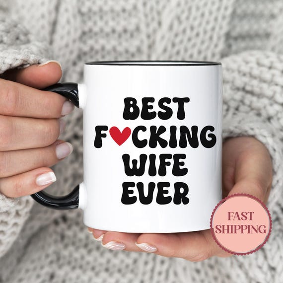 Valentine's Day Gift, Funny Wife Mug, Romantic Present, Love