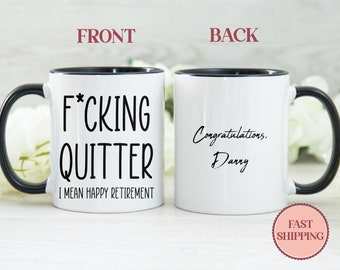 F**king Quitter Funny Retirement Mug • Retirement Gift • Happy Retirement Mug • Gift Idea for Colleague • Funny Retirment Mug (MU-69QUITTER)