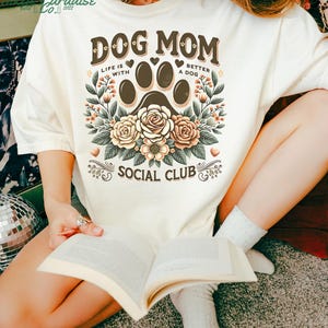 Dog Mom Social Club Comfort Colors Shirt: Graphic Tee, Mama Gift