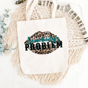 Somebody&#39;s Problem PNG Sublimation Digital File, Leopard Print Morgan Wallen Sublimation Print, Country Music Sublimation File