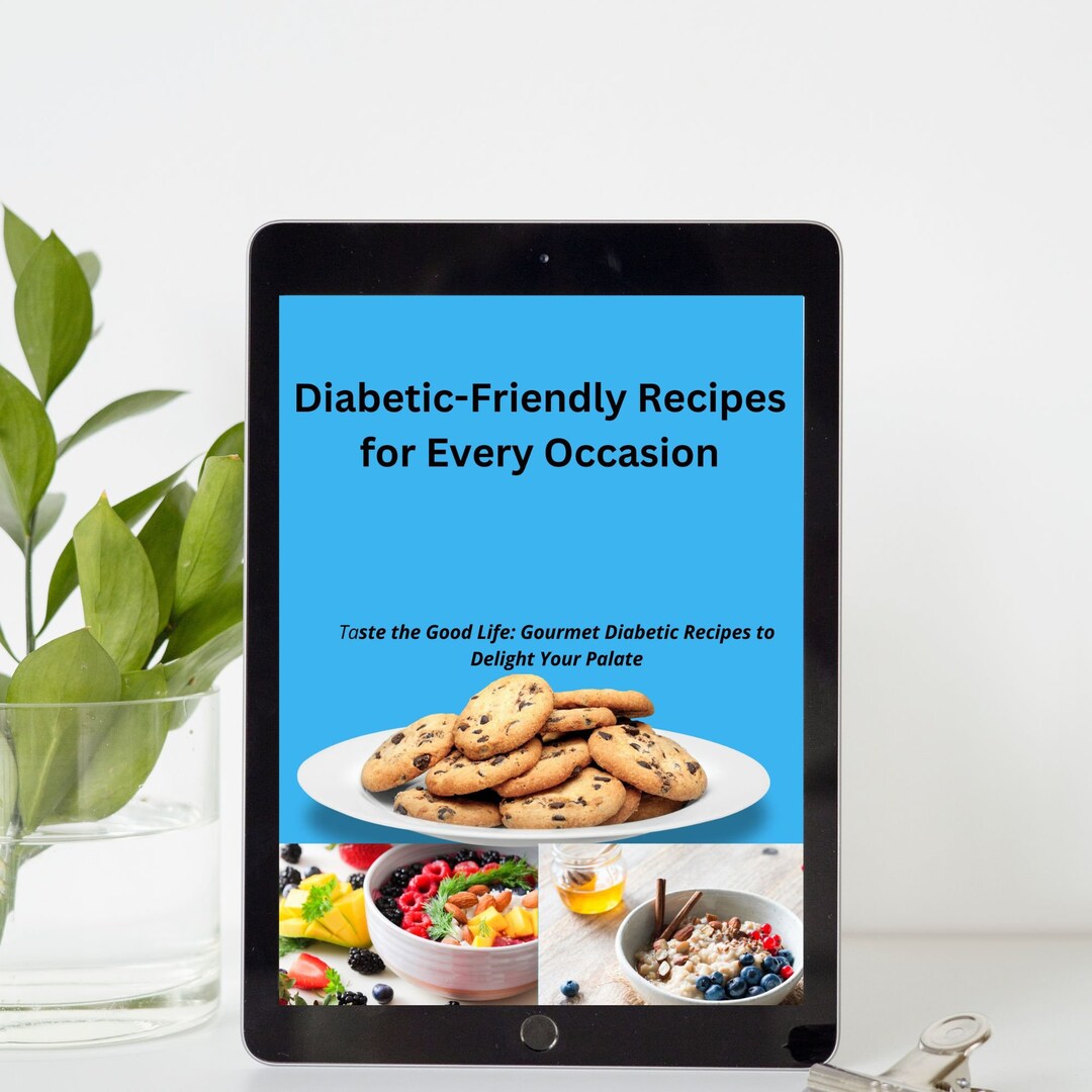Diabetic-friendly Recipes for Every Occasion Ebook Printable, Digital ...