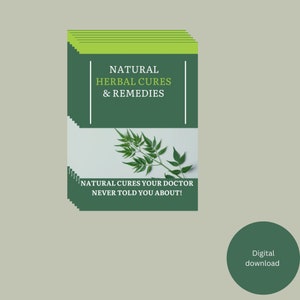 Natural Herbal Cures & Remedies Ebook Downloadable and Printable|Digital Download |Herbal Medicine |Guides To Natural Cures| Herbal Medicine