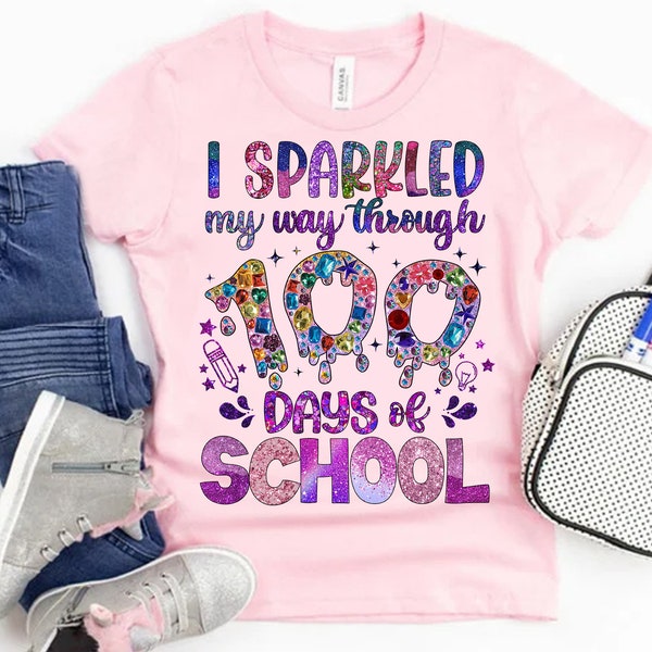 Sparkled My Way Through 100 Days PNG, 100 Days of School Girl Shirt PNG, Kids 100 Days Brighter Glitter Png, 100 Days of School Png