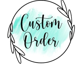 Custom order