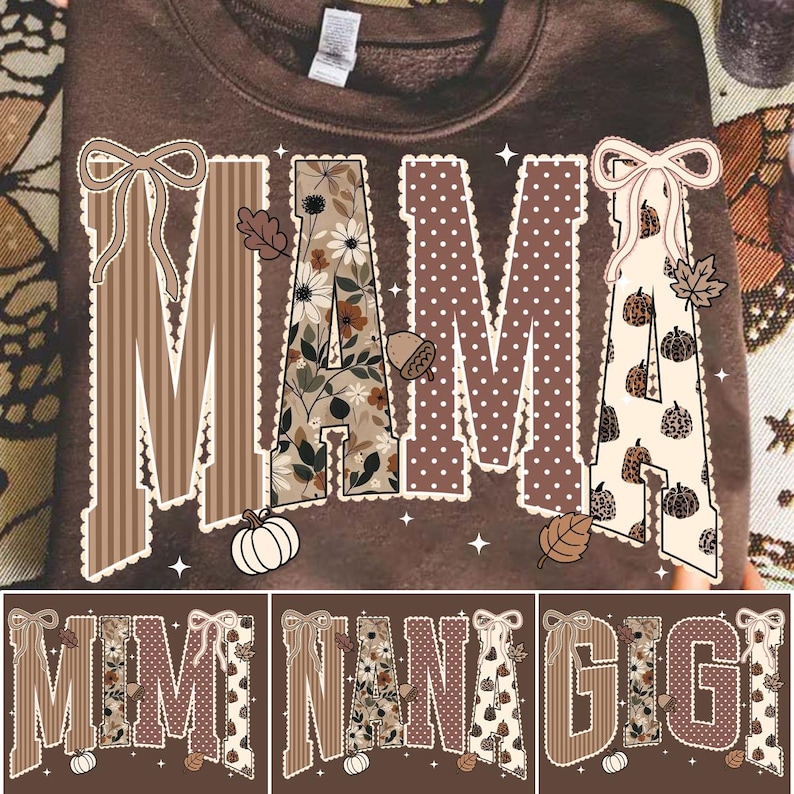 Peut inclure: Un sweat-shirt marron fonc&eacute; avec le mot MAMA en grandes lettres majuscules. Chaque lettre pr&eacute;sente un motif unique incluant des rayures, des fleurs, des pois et des citrouilles l&eacute;opard, agr&eacute;ment&eacute; de n&oelig;uds, de glands et de feuilles.