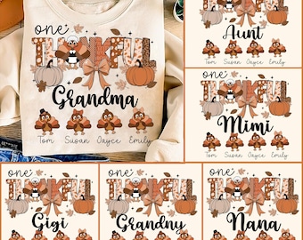 May include: Six different designs of Thanksgiving-themed shirts featuring a turkey, pumpkins, and the word "thankful". Each design has a different title, such as "Grandma", "Aunt", "Mimi", "Gigi", "Grandny", and "Nana". Each design also includes four names, such as "Tom", "Susan", "Jayce", and "Emily".