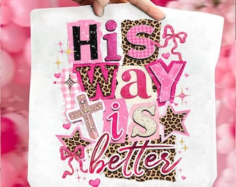 Retro Christian Coquette Png, Preppy Christian Bow Png, Colorful Bible Verse Shirt Design, Boho Christian Sublimation, His Way is Better Png