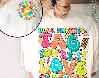 Dear Parents Tag You're It Png, Funny Teacher Png, Summer Vacation Png, Teacher Shirt, Happy Last Day of School Png, Out Of School Png