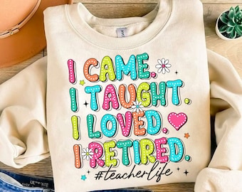 I Came I Taught I Made a Difference Png, School is Out Forever Png, Gift for Retired Teacher, Teacher Retiring, Teacher Appreciation Png
