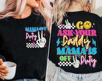 Ve a preguntarle a tu papá png, diseño de sublimación sarcástico retro, mamá divertida png, mamá está fuera de servicio png, colorido diseño de verano de neón, sublimación