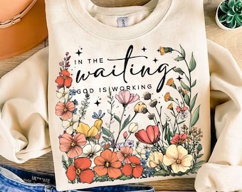 In the Waiting God is Working Png, Retro Vintage Floral Christian PNG, Christian Sublimation, Wildflower Png, Bible Verse Png, Digital File