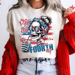 Chill The Fourth Out Skeleton PNG, Vintage Retro American Flag 4th of July Design, Girly 4th of July Png, Funny Patriotic USA PNG