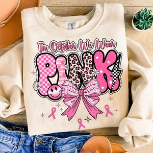 In October We Wear Pink Png, Breast Cancer Awareness Png, Breast Cancer Png, Awareness Ribbon Png, Pink Ribbon, Breast Cancer Shirt Design