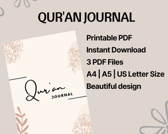 May include: A printable Quran journal with a floral design. The journal is available in three sizes: A4, A5, and US Letter. The text on the cover reads "Quran Journal".