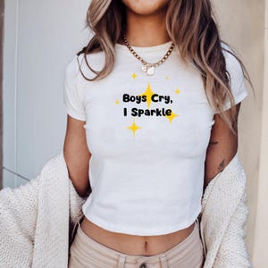 Boys Cry I Sparkle Y2K Baby Tee - Cute Aesthetic Crop Top, 2000s Graphic T-Shirt, Soft Girl Outfit, Bratz Style Tee, Baby T, Cropped T-Shirt