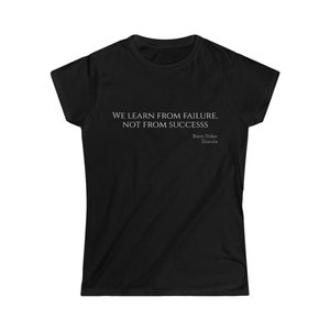 We learn from failure, not from success, Bram Stoker, Dracula, Women&#39;s Softstyle Tee